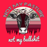 Not My Pasture Not My Bullshit Zipper Hoodie | Teevron