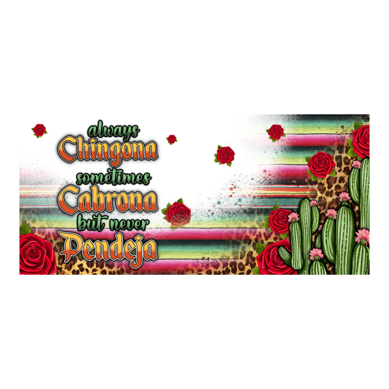 Always Chingona 16oz Libbey Cup Ladies Tee by HRA Design Shop | Teevron