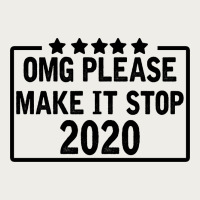 Omg Please Make It Stop 2020 Zipper Hoodie | Teevron