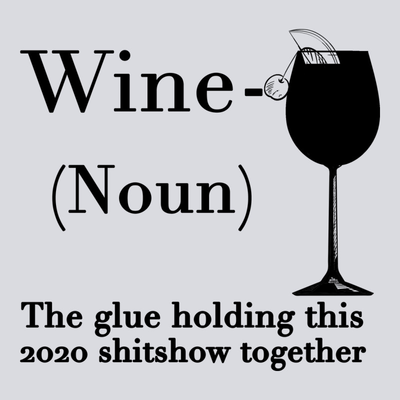 Wine The Glue Holding This 2020 Shitshow Together Zipper Hoodie by Bettercallsaul | Teevron