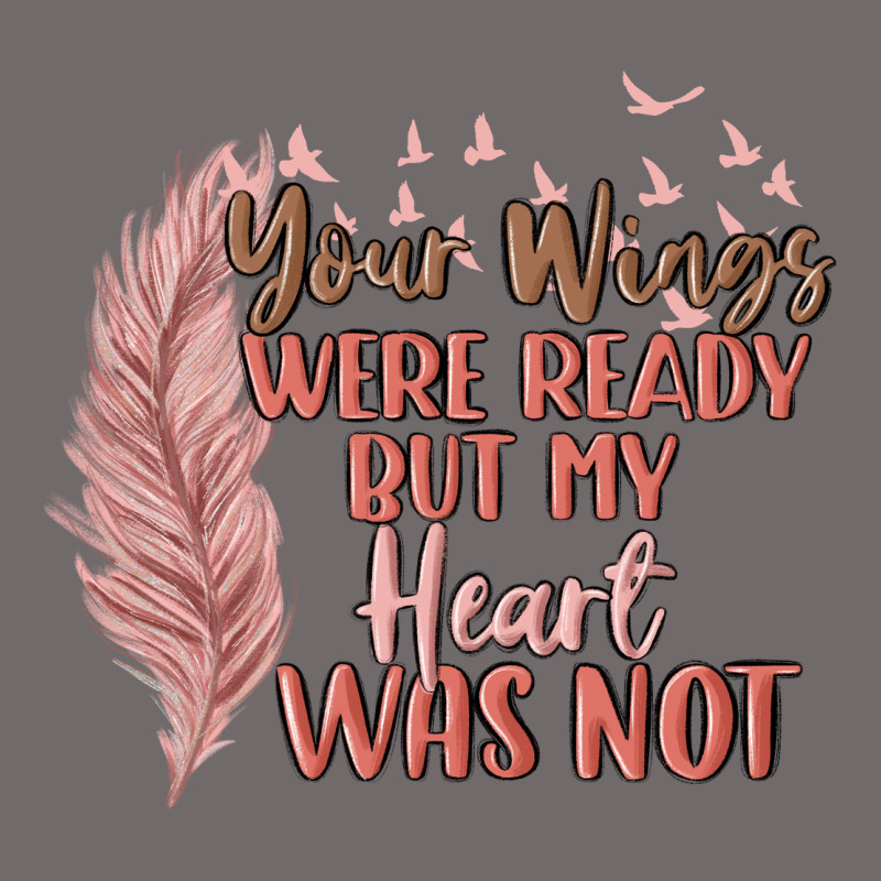 Your Wings Were Ready But My Heart Was Not Urban Heavy Tee by MaliasSmallBusiness | Teevron