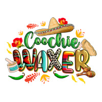cinco de mayo coochie waxer | Teevron