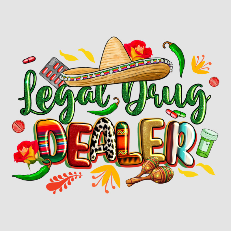 Cinco De Mayo Legal Drug Dealer Pharmacist Premium Sweatshirt by CowGirlArtShop | Teevron