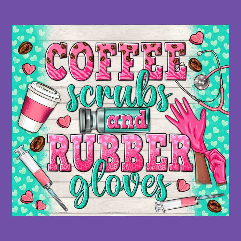 Coffee Scrubs And Rubber Gloves Premium Sweatshirt by TumblerDesignByShophia | Teevron