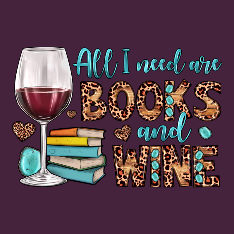 All I Need Are Books And Wine Premium Tee by JahusDesignShop | Teevron
