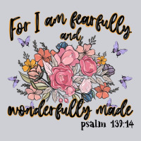 For I Am Fearfully And Wonderfully Made Classic Tee | Teevron