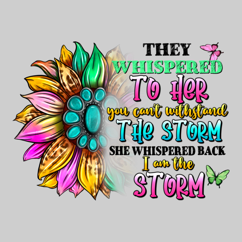 They Whispered To Her You Can't Withstand The Stor Premium Tee by Artiststas | Teevron