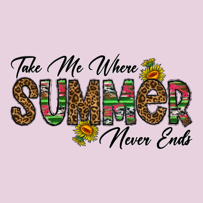 Take Me Where Summer Never Ends Ladies Tee by CowhideDigitalArt | Teevron