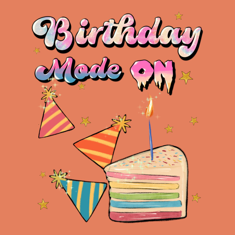 Birthday Mode On Classic Tee by JahusDesignShop | Teevron