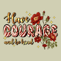 Have Courage And Be Kind Heavy Core Tee | Teevron