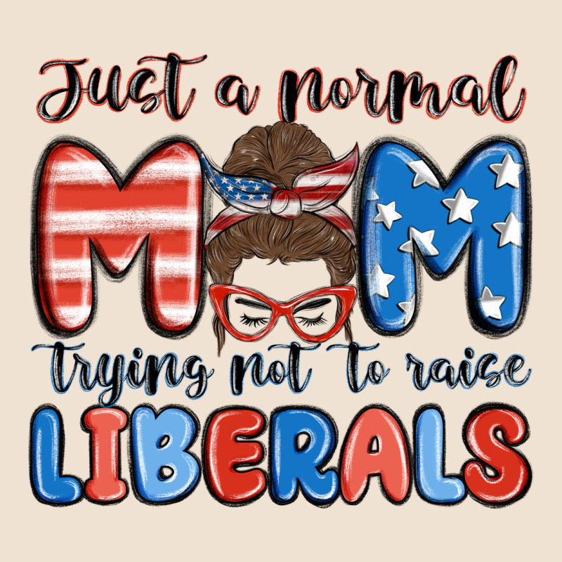 Just A Normal Mom Trying Not To Raise Liberals Urban Heavy Tee by MaliasSmallBusiness | Teevron