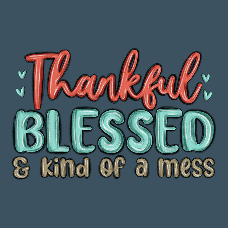 Thankful Blessed And Kind Of A Mess Urban Heavy Tee by MaliasSmallBusiness | Teevron