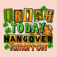 Irish Today Hangover Tomorrow  St. Patricks Day Urban Hoodie | Teevron