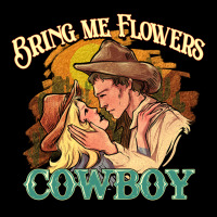 Bring Me Flowers Cowboy Heavyweight Sweatshirt | Teevron