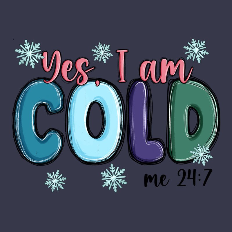 Yes I Am Cold Long Sleeve Tee by MaliasSmallBusiness | Teevron