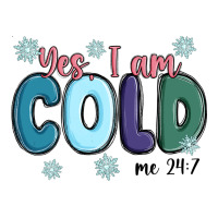 yes i am cold | Teevron