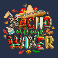 Cinco De Mayo Nacho Average Waxer Premium Hoodie | Teevron