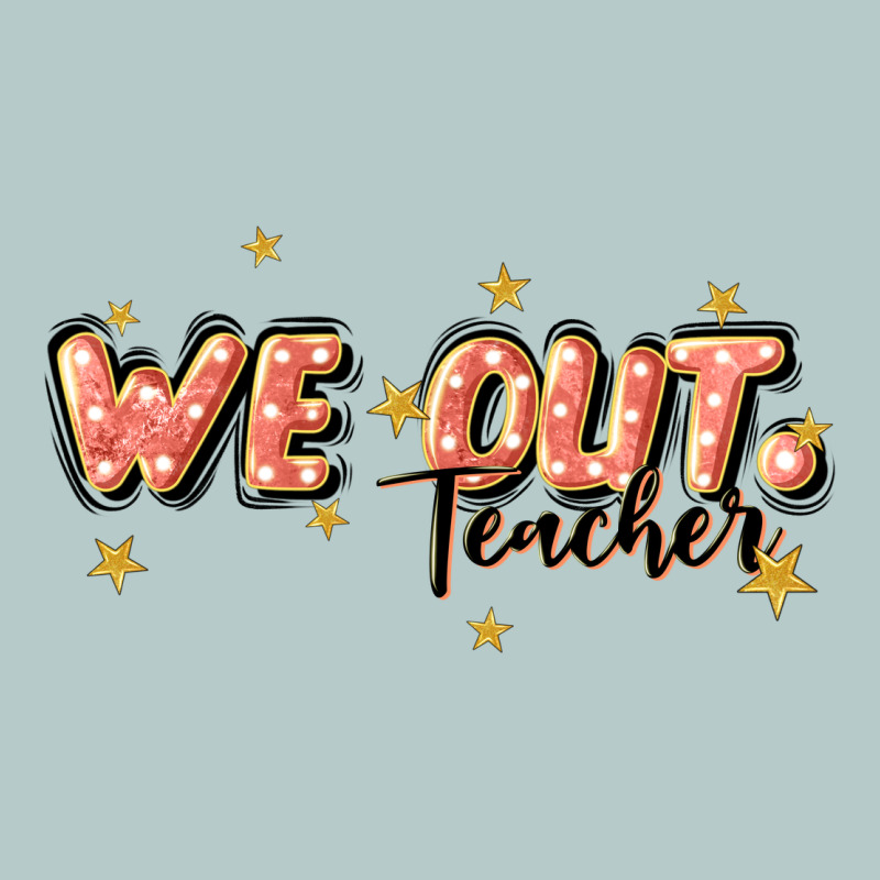 We Out Teacher Heavy Core Tee by JahusDesignShop | Teevron