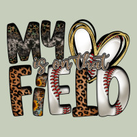 My Is On That Field Ladies Tee | Teevron
