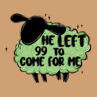 He Left The 99 To Come For Me Vintage Tee | Teevron