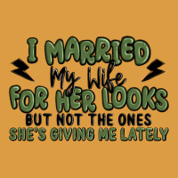 I Married My Wife For Her Looks Urban Heavy Tee | Teevron