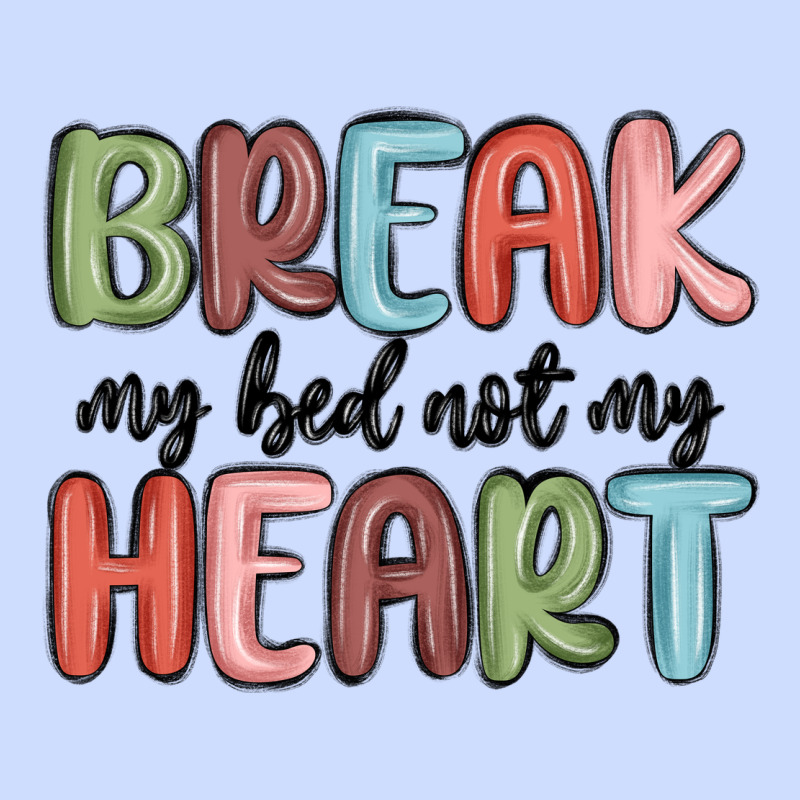 Break My Bed Not My Heart Urban Heavy Tee by MaliasSmallBusiness | Teevron
