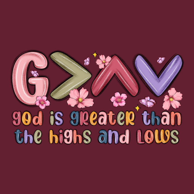 God Is Greater Than The Highs And Lows Classic Tee by MaliasSmallBusiness | Teevron