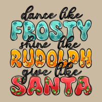 Dance Like Frosty Shine Like Rudolph Give Like San Long Sleeve Tee | Teevron