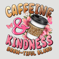 Caffeine And Kindness Brewtiful Blend Classic Tee | Teevron