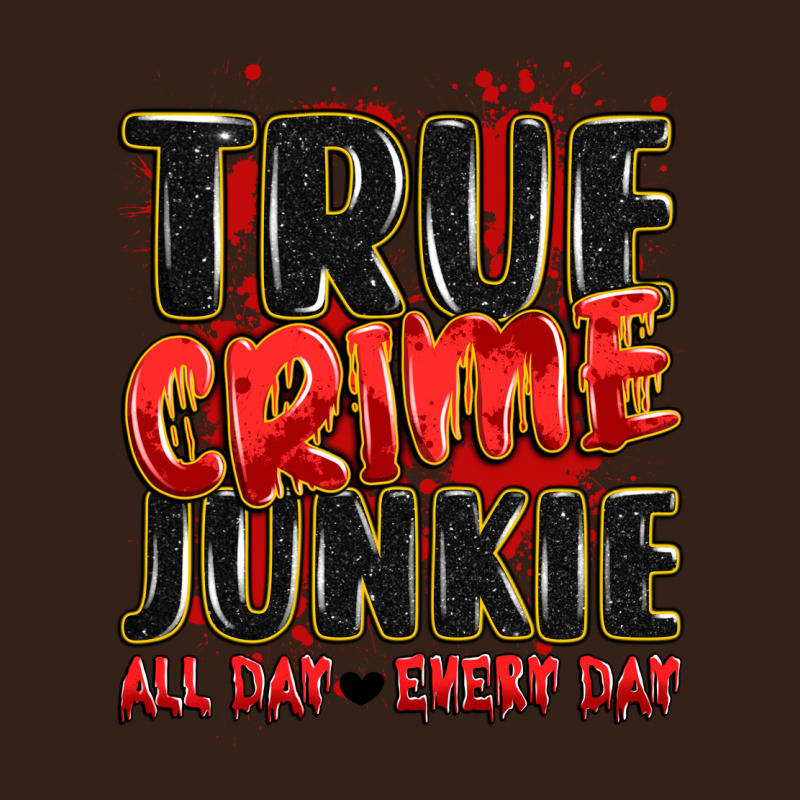 True Crime Junkie All Day Every Day Heavy Core Tee by JahusDesignShop | Teevron