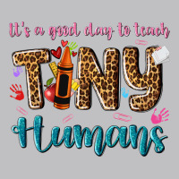 Its A Good Day To Teach Tiny Humans Long Sleeve Tee | Teevron