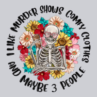 I Like Murder Shows Comfy Clothes And Like 3 Peopl Heavyweight Sweatshirt | Teevron