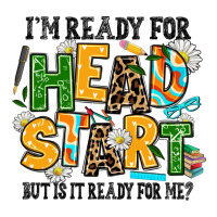 i am ready for head start but is it ready for me | Teevron
