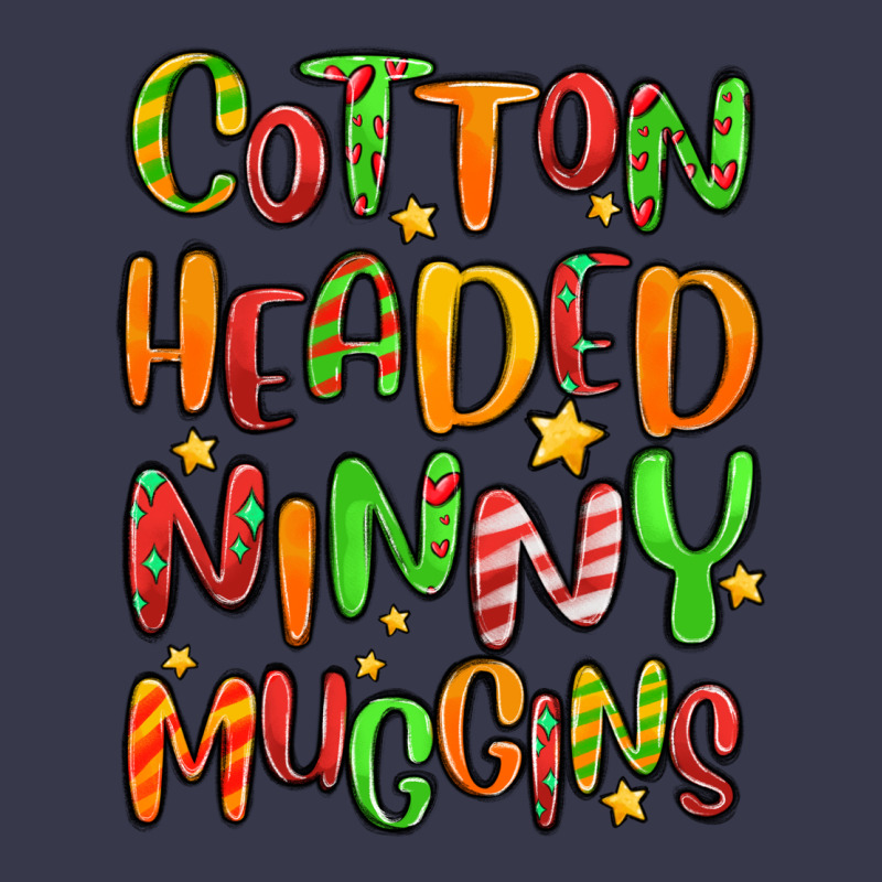 Cotton Headed Ninny Muggins Long Sleeve Tee by MaliasSmallBusiness | Teevron