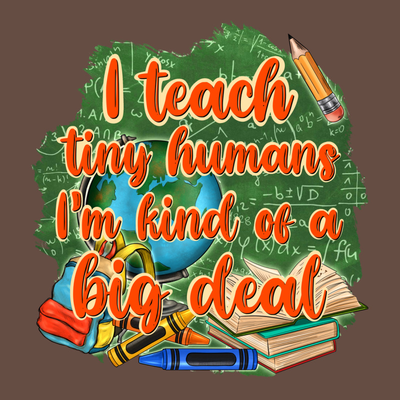 I Teach Tiny Humans Im Kind Of A Big Deal Long Sleeve Tee by NancyCooperArtShop | Teevron