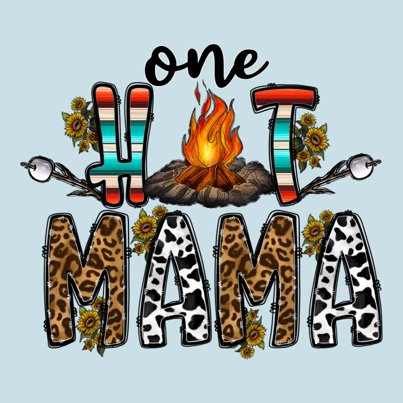 One Hot Mama Ladies Tee by CowhideDigitalArt | Teevron