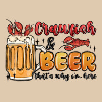 Crawfish And Beer That's Why I'm Here Classic Tee | Teevron