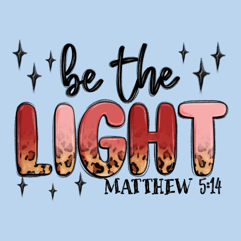 Be The Light Classic Tee by MaliasSmallBusiness | Teevron