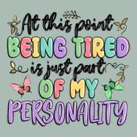 At This Point Being Tired Is Just Part Of My Perso Classic Tee | Teevron