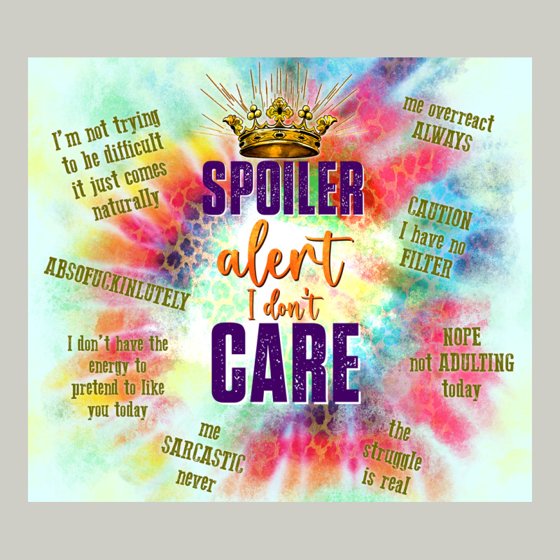 Spoiler Alert I Don't Care Heavyweight Hoodie by TumblerDesignByShophia | Teevron