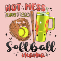 Hot Mess Always Stressed Softball Mama Stanley Cup Urban Heavy Tee | Teevron