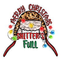 merry christmas shitter s full | Teevron