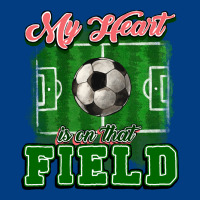 My Heart Is On That Court Soccer Premium Sweatshirt | Teevron