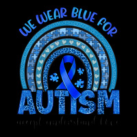We Wear Blue For Autism Accept Understand Love Premium Tee | Teevron