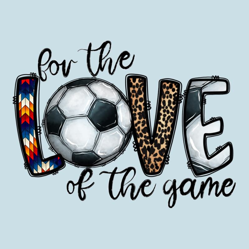 For The Love Of The Game Socer Ladies Tee by CowhideDigitalArt | Teevron