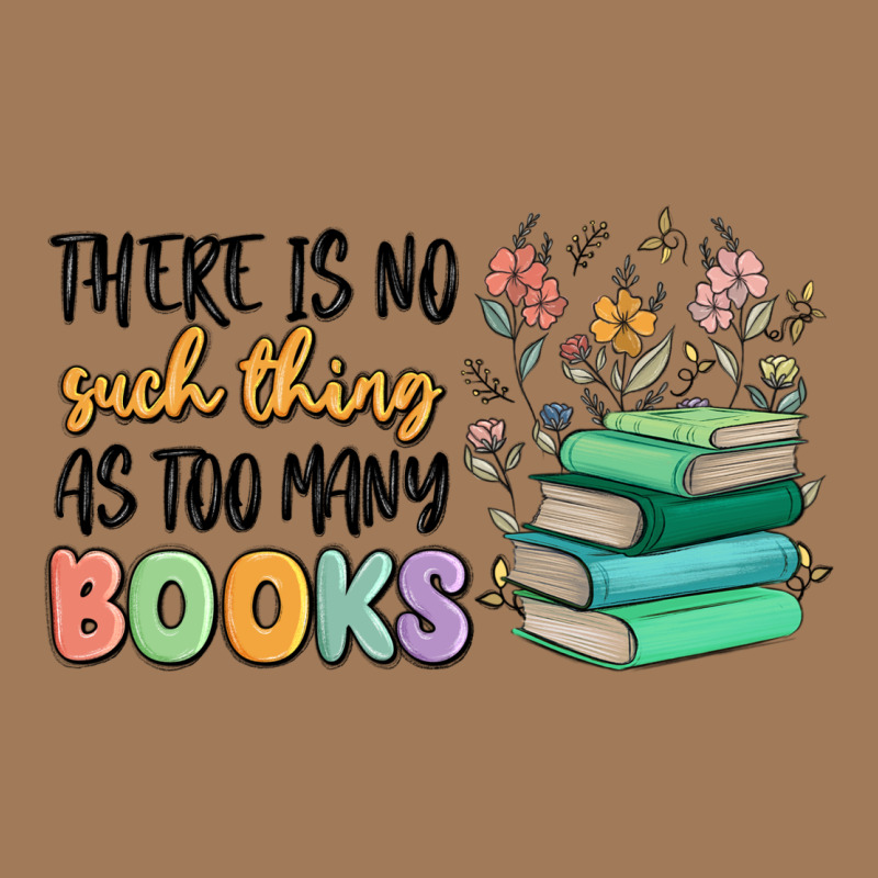 There Is No Such Thing As Too Many Books Classic Tee by MaliasSmallBusiness | Teevron