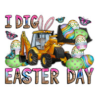 I Dig Easter Day | Teevron