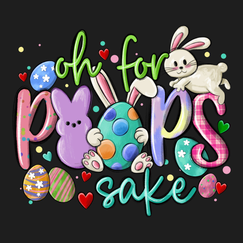 Oh For The Peeps Sake Classic Tee by MaliasSmallBusiness | Teevron