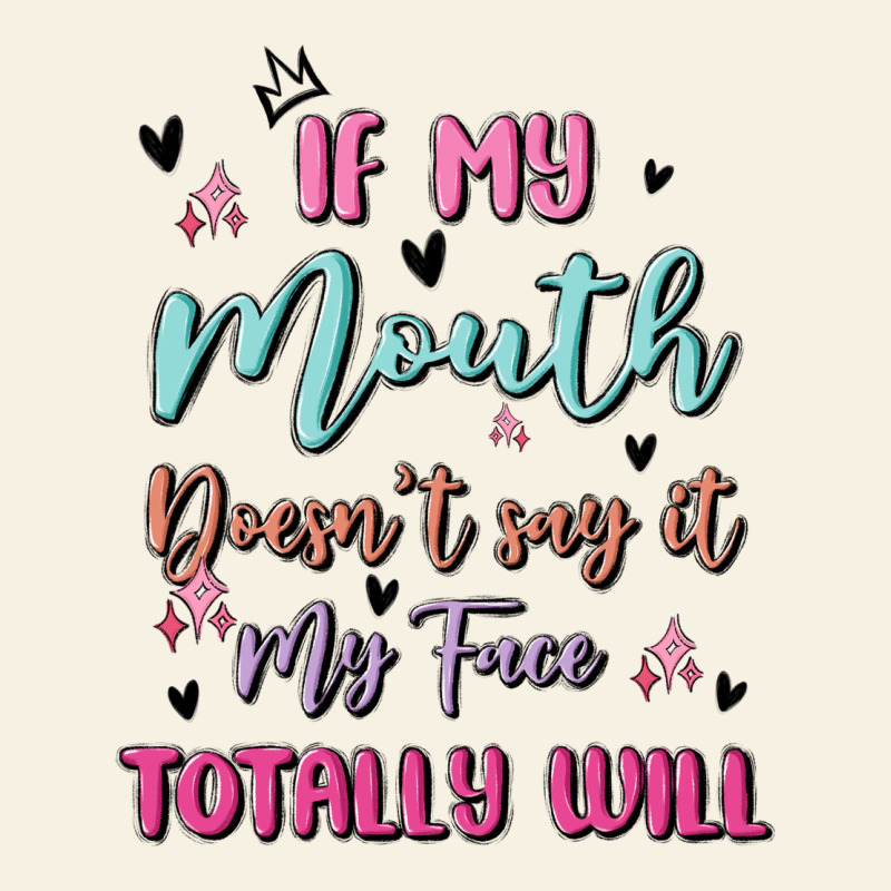 If My Mouth Doesn't Say It My Face Totally Will Vintage Tee by MaliasSmallBusiness | Teevron