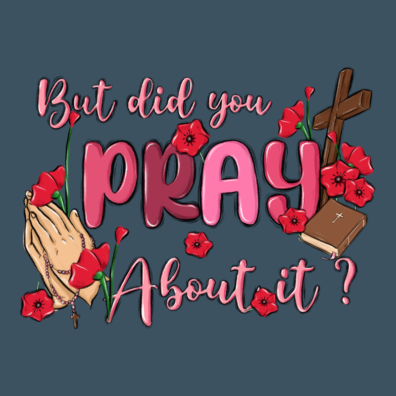 But Did You Pray About It Urban Heavy Tee by MaliasSmallBusiness | Teevron